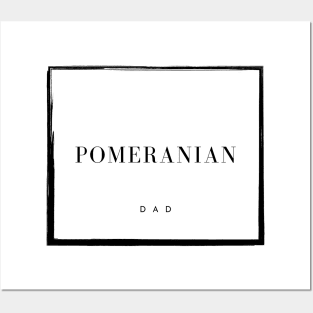 Pomeranian Dad Posters and Art